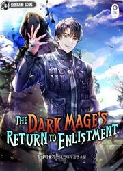 The Dark Mage's Return To Enlistment